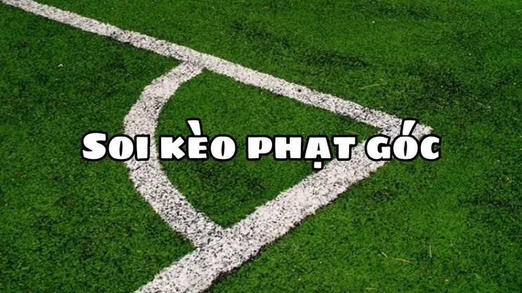 Bí Quyết Chinh Phục Kèo Phạt Góc Bóng Đá Hiệu Quả Cho Anh Em