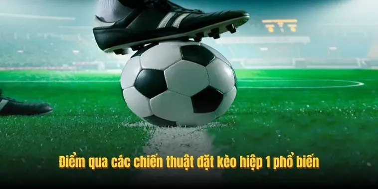 Những Lưu Ý Khi Chơi Kèo Tài Xỉu Hiệp 1 Để Tăng Tỷ Lệ Thắng