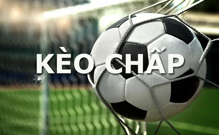 Giải Thích Kèo Chấp Là Gì Và Bí Kíp Soi Tỷ Lệ Luôn Thắng